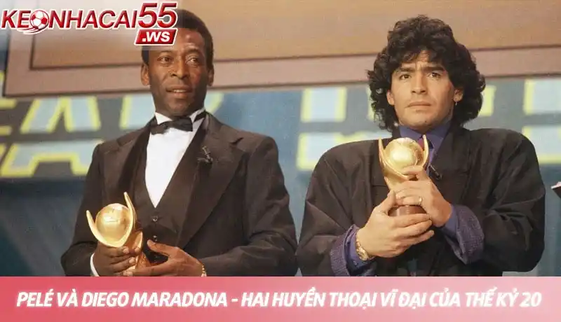 Pelé và Diego Maradona, hai huyền thoại vĩ đại của thế kỷ 20 Pelé và Diego Maradona, hai huyền thoại vĩ đại của thế kỷ 20
