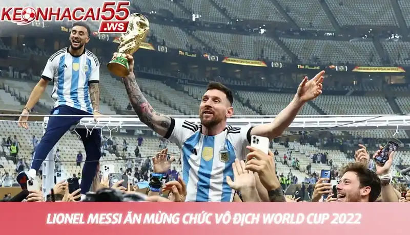 Khoảnh khắc ăn mừng chức vô địch World Cup 2022 của Lionel Messi Khoảnh khắc ăn mừng chức vô địch World Cup 2022 của Lionel Messi